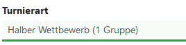 Wählen Sie „Halber Wettbewerb (1 Gruppe)“